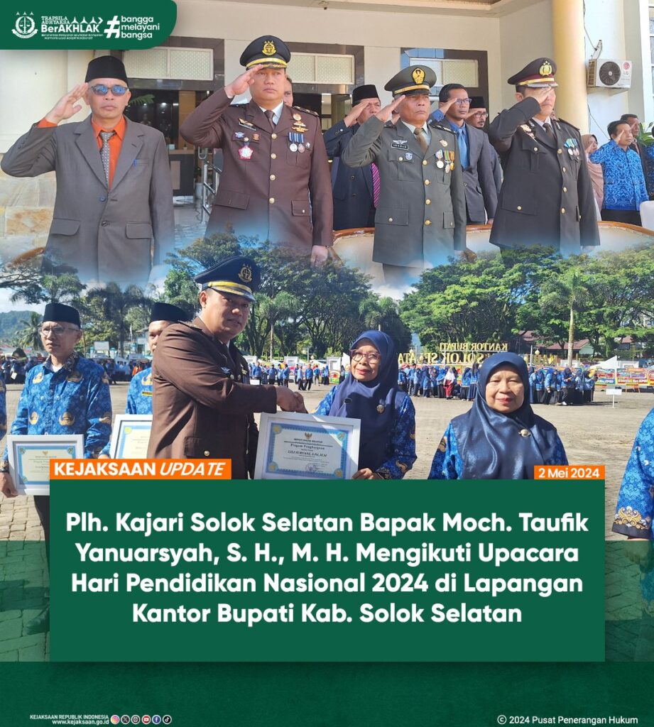 Plh. Kajari Solok Selatan Mengikuti Upacara “HARI PENDIDIKAN NASIONAL 2024”